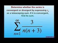 Video thumbnail for Determine if telescoping series converges or diverges. If converges give sum. 3/(n(n+3))