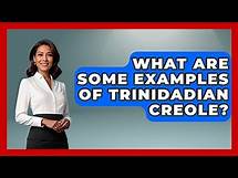 Video thumbnail for What Are Some Examples Of Trinidadian Creole? - The Caribbean Expert