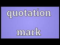 Video thumbnail for Quotation mark Meaning