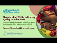 Video thumbnail for The role of MPDSR in delivering quality care for maternal and newborn health