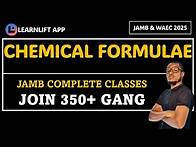 Video thumbnail for CHEMICAL FORMULAE (CHEMISTRY JAMB AND WAEC 2025) (UTME 2025)