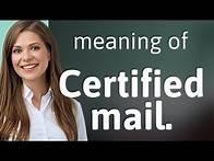 Video thumbnail for Understanding Certified Mail: A Simple Guide