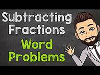 Video thumbnail for Subtracting Fractions Word Problems | Fraction Word Problems