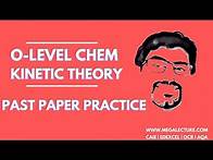 Video thumbnail for Live Class - O-level/IGCSE/GCSE Chemistry - Past Paper Practice - Kinetic Theory of Particles