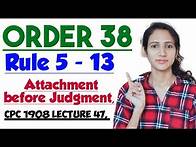 Video thumbnail for Order 38 of CPC | Rule 5 to 13 of CPC | Attachment before judgment in CPC | CPC 1908 LECTURE 47