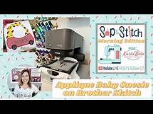 Video thumbnail for Sip & Stitch LIVE Beginner Machine Embroidery Tutorial: Applique Baby Onesie on Brother Skitch
