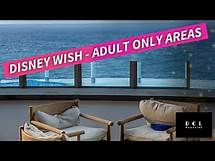 Video thumbnail for Adult only Areas on The Disney Wish - Disney Cruise Line 2023