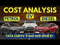 Video thumbnail for Tata Curvv Petrol vs EV vs Diesel 5 year Ownership Cost Analysis