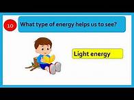 Video thumbnail for KIDS QUIZ ON FORMS OF ENERGY || TYPES OF ENERGY || SCIENCE QUIZ FOR CHILDREN
