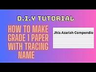 Video thumbnail for How to Make Grade 1 Paper with Tracing Name Using Canva App and MS Word