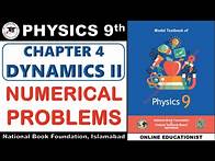 Video thumbnail for Numerical Problems | Chapter 4 | Dynamics II | 9th Physics National Book Foundation | Federal Board