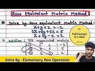 Video thumbnail for Row equivalent matrix method || Elementary Row Operation method || Matrix || Arya Anjum