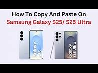 Video thumbnail for How To Copy And Paste On Samsung Galaxy S25/ S25 Ultra