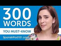 Video thumbnail for 300 Words Every Spanish Beginner Must Know