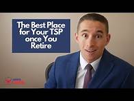Video thumbnail for The Best Place for Your TSP once You Retire