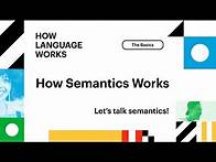 Video thumbnail for How Semantics Works | How Language Works
