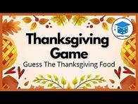 Video thumbnail for Thanksgiving Game - Guess The Thanksgiving Food