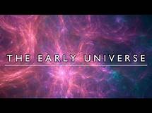 Video thumbnail for The Early Universe