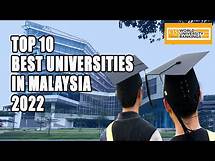 Video thumbnail for Top 10 Best Universities In Malaysia 2022 QS Ranking 2022