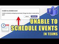 Video thumbnail for FIX: MS Teams ERROR - "Unable to schedule overlapping occurrences. Change how often it occurs..."