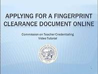 Video thumbnail for Applying for a Fingerprint Clearance Document Online