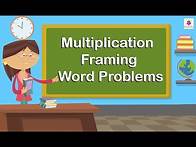 Video thumbnail for Multiplication - Framing Word Problems | Mathematics Grade 4 | Periwinkle