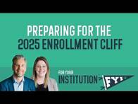 Video thumbnail for Preparing for the 2025 Enrollment Cliff and Other Higher Ed Challenges