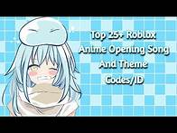 Video thumbnail for Top 25+ Roblox Anime Opening And Theme Song Codes/ID