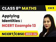 Video thumbnail for Applying Identities : NCERT Example 13 - Algebraic Expressions and Identities | Class 8 Maths
