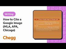 Video thumbnail for How to Cite a Google Image (MLA, APA, Chicago) | Chegg