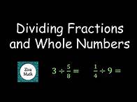Video thumbnail for Dividing Fractions | How to Divide Fractions and Whole Numbers