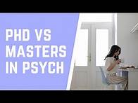 Video thumbnail for Why I'm Getting a PhD in Psychology Instead of a Master's