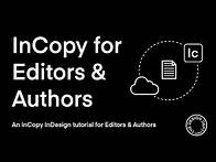 Video thumbnail for InCopy workflow for Editors and Authors. A tutorial explaining how to use the InCopy Workflow.