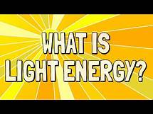Video thumbnail for What is Light Energy?