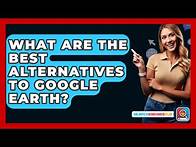 Video thumbnail for What Are The Best Alternatives To Google Earth? - SearchEnginesHub.com