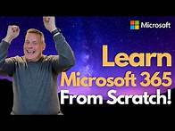 Video thumbnail for Learn Microsoft 365 From Scratch!