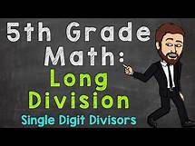 Video thumbnail for Long Division with Whole Numbers | Single Digit Divisors | 5th Grade Math