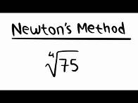 Video thumbnail for approximate 4th root of 75, Newton's Method, calculus 1 tutorial