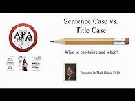 Video thumbnail for APA Style 7th Edition - Sentence vs. Title Case - What to Capitalize and When - APA Simplified