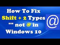 Video thumbnail for How To Fix Shift 2 Types Quotation Marks not At Sign @ in Windows 10