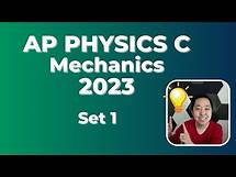 Video thumbnail for 2023 AP Physics C Mechanics (Set 1)