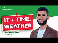Video thumbnail for Mastering the usage of It + time, day, weather, distance, in-Depth. Pre intermediate Lesson 1.