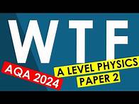 Video thumbnail for Lowest Grade Boundaries Ever? 2024 AQA Paper 2 - A Level Physics