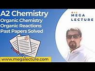 Video thumbnail for A Level Chemistry | Past Papers Solved | Organic Chemistry | Organic Reactions