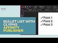 Video thumbnail for Create A Bulleted List with Symbols in Affinity Publisher