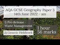 Video thumbnail for AQA GCSE 9-1 GEOGRAPHY PAPER 3 2022 - Pre-Release & Fieldwork