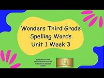Video thumbnail for Wonders 3rd Grade Spelling Words Unit 1 Week 3