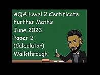 Video thumbnail for AQA Level 2 Further Maths June 2023 Paper 2 (Calculator) Walkthrough