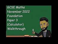Video thumbnail for GCSE Maths November 2022 Foundation Paper 3 (Calculator) Walkthrough