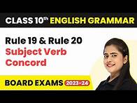 Video thumbnail for Subject-Verb Concord - Rule 19 and Rule 20 | Class 10 English Grammar 2022-23